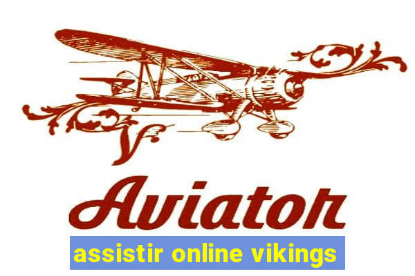 assistir online vikings